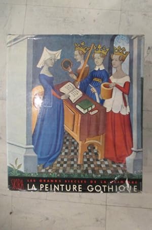 Seller image for Les Grands Sicles de la Peinture. LA PEINTURE GOTHIQUE. for sale by Librairie du Levant