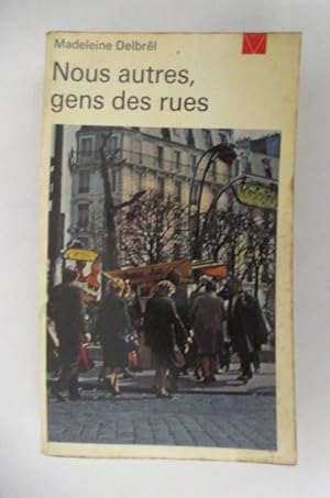 Seller image for NOUS AUTRES, GENS DES RUES. for sale by Librairie du Levant