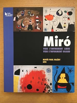 Seller image for Miro vers l'infiniment libre, vers l'infiniment grand for sale by Librairie du Levant