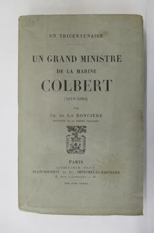 Imagen del vendedor de UN GRAND MINISTRE DE LA MARINE COLBERT 1619-1683. a la venta por Librairie du Levant
