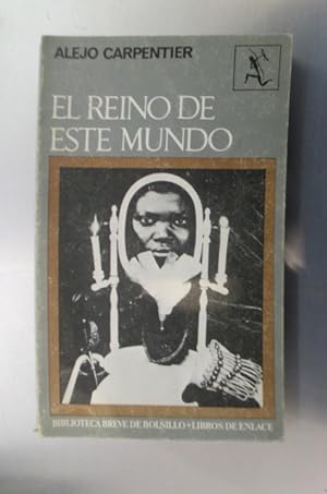 Seller image for EL REINO DE ESTE MUNDO for sale by Librairie du Levant