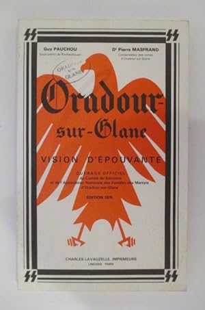 Seller image for ORADOUR-Sur-Glane. Vision d'pouvante. for sale by Librairie du Levant