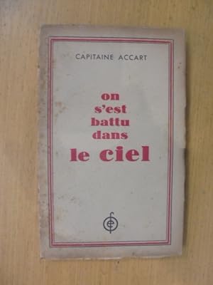 Image du vendeur pour ON S'EST BATTU DANS LE CIEL mis en vente par Librairie du Levant