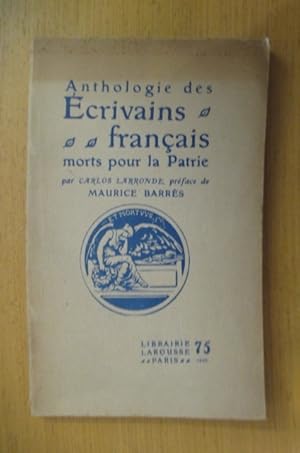 Image du vendeur pour ANTHOLOGIE DES ECRIVAINS FRANCAIS MORTS POUR LA PATRIE. Tome 1. mis en vente par Librairie du Levant