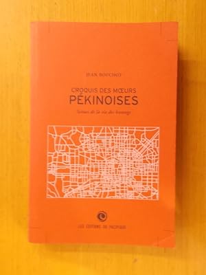 Imagen del vendedor de CROQUIS DES MOEURS PEKINOISES. Scnes de la vie des hutongs. a la venta por Librairie du Levant