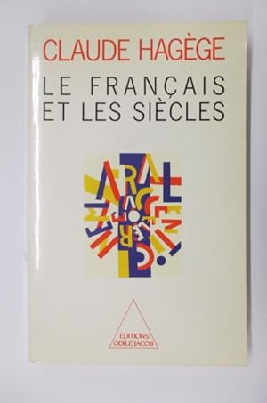 Image du vendeur pour LE FRANCAIS ET LES SIECLES. mis en vente par Librairie du Levant