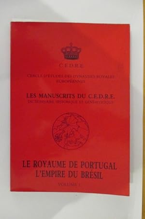 Seller image for LE ROYAUME DE PORTUGAL / L'EMPIRE DU BRESIL : Vol 1 for sale by Librairie du Levant