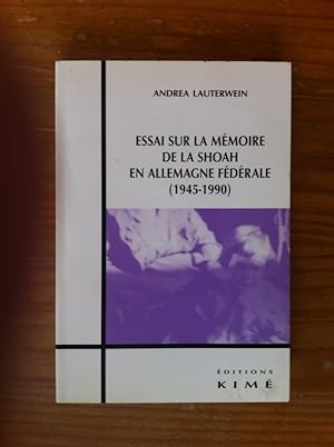 Seller image for ESSAI SUR LA MEMOIRE DE LA SHOAH EN ALLEMAGNE FEDERALE for sale by Librairie du Levant
