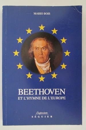 Image du vendeur pour BEETHOVEN et l'hymne de l'europe. mis en vente par Librairie du Levant