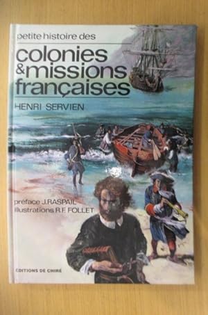 Seller image for petite histoire des COLONIES & MISSIONS FRANCAISES. for sale by Librairie du Levant