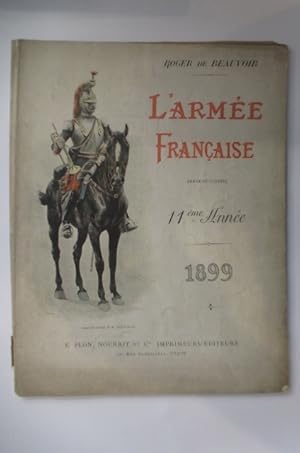 Imagen del vendedor de L'ARMEE FRANCAISE. Annuaire illustr - 1899. (Avec un envoi de l'Auteur). a la venta por Librairie du Levant