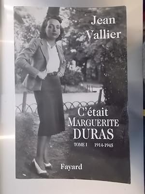 Seller image for C'ETAIT MARGUERITE DURAS. Tome 1. 1914-1945. for sale by Librairie du Levant