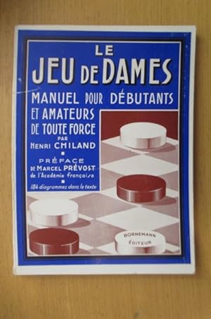 Image du vendeur pour LE JEU DE DAMES. Manuel pour dbutants et amateurs de toute force. mis en vente par Librairie du Levant