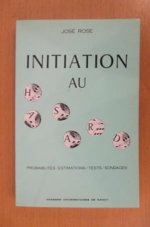 Seller image for INITIATION AU PROBABILITES / ESTIMATIONS / TESTS / SONDAGES/ for sale by Librairie du Levant
