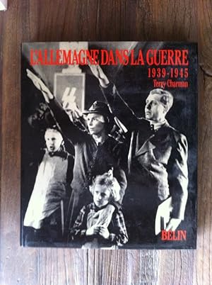 Seller image for L'ALLEMAGNE DANS LA GUERRE. 1939-1945. for sale by Librairie du Levant