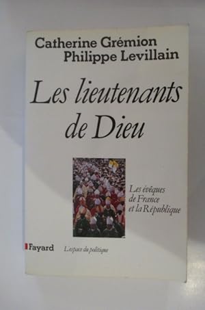 Seller image for LES LIEUTENANTS DE DIEU. Les evques de France et la Rpublique. for sale by Librairie du Levant