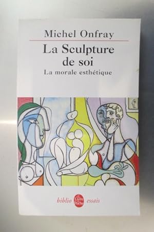 Image du vendeur pour LA SCULPTURE DE SOI. La morale esthtique. mis en vente par Librairie du Levant