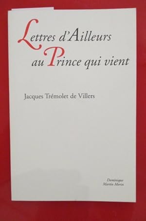 Seller image for LETTRES D'AILLEURS AU PRINCE QUI VIENT for sale by Librairie du Levant