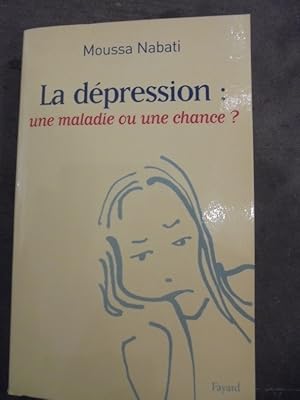 Image du vendeur pour La dpression : une maladie ou une chance ? mis en vente par Librairie du Levant