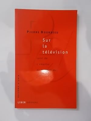 Seller image for SUR LA TELEVISION suivi de L'EMPRISE DU JOURNALISME for sale by Librairie du Levant