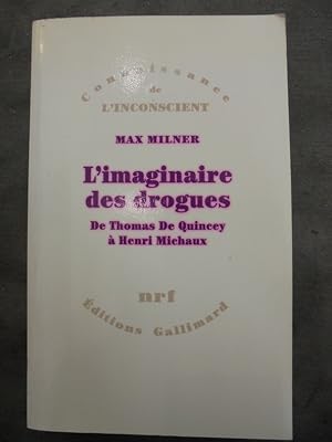 Imagen del vendedor de L'Imaginaire des drogues De Thomas De Quincey  Henri Michaux. a la venta por Librairie du Levant