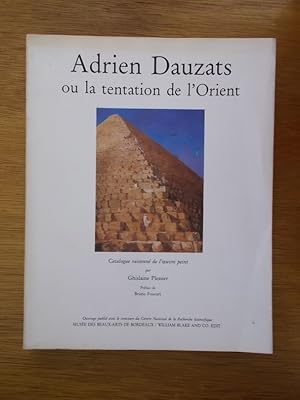 Image du vendeur pour ADRIEN DAUZATS ou la tentation de l'Orient. Catalogue raisonn de l'oeuvre peint. mis en vente par Librairie du Levant