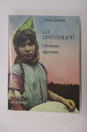 Imagen del vendedor de LA CHYSALIDE. Chroniques algriennes. a la venta por Librairie du Levant