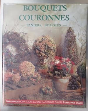Seller image for BOUQUETS, COURONNES. Paniers, Bougies. for sale by Librairie du Levant