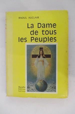 Seller image for LA DAME DE TOUS LES PEUPLES. for sale by Librairie du Levant