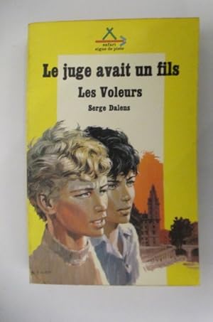 Imagen del vendedor de LE JUGE AVAIT UN FILS. LES VOLEURS. a la venta por Librairie du Levant