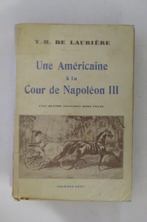 Image du vendeur pour UNE AMERICAINE A LA COUR DE NAPOLEON III mis en vente par Librairie du Levant