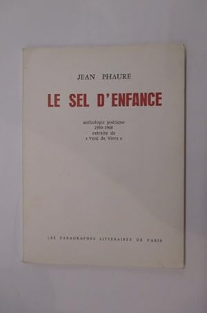 Immagine del venditore per LE SEL D'ENFANCE. Anthologie potique 1950-1968 extraite de "Vent de Vivre". (Avec un trs bel envoi) venduto da Librairie du Levant