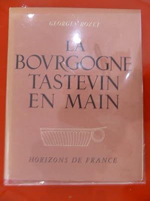 Image du vendeur pour LA BOURGOGNE TASTEVIN EN MAIN mis en vente par Librairie du Levant