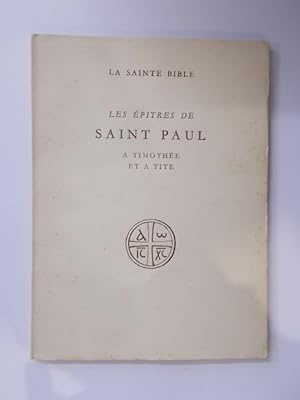 Image du vendeur pour La Sainte Bible. LES EPITRES DE SAINT PAUL A TIMOTHEE ET A TITE mis en vente par Librairie du Levant