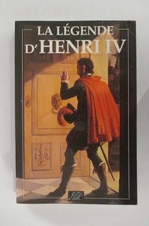Immagine del venditore per LA LEGENDE D'HENRI IV. venduto da Librairie du Levant