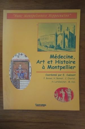 Seller image for MEDECINE, ART et HISTOIRE  MONTPELLIER for sale by Librairie du Levant