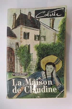 Imagen del vendedor de LA MAISON DE CLAUDINE. a la venta por Librairie du Levant