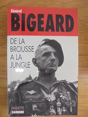 Image du vendeur pour De la brousse a la jungle (French Edition) by Marcel-Maurice Bigeard (1994-08-02) mis en vente par Librairie du Levant