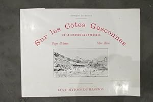 Imagen del vendedor de SUR LES COTES GASCONNES de la Gironde aux Pyrnes. a la venta por Librairie du Levant