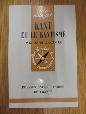 Image du vendeur pour Kant et le kantisme mis en vente par Librairie du Levant