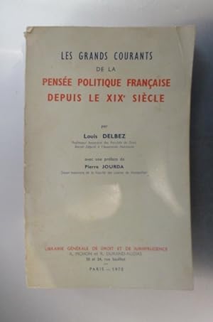 Immagine del venditore per LES GRANDS COURANTS de la PENSEE POLITIQUE FRANCAISE DEPUIS LE XIXe SIECLE. venduto da Librairie du Levant