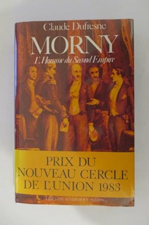 Image du vendeur pour MORNY. L'homme du Second Empire mis en vente par Librairie du Levant