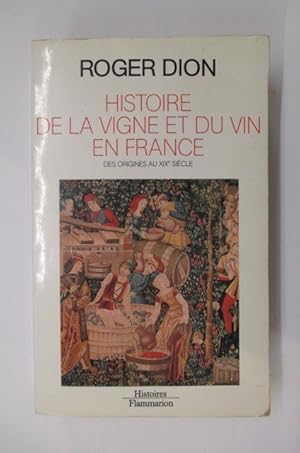 Bild des Verkufers fr HISTOIRE DE LA VIGNE ET DU VIN EN FRANCE. Des origines au XIXe sicle. zum Verkauf von Librairie du Levant