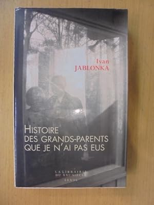 Seller image for HISTOIRE DES GRANDS-PARENTS QUE JE N'AI JAMAIS EUS for sale by Librairie du Levant