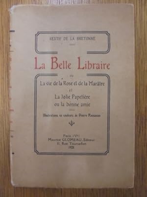 Seller image for La belle libraire ou La vie de la rose et de la martre et la jolie papetire ou la bonne amie. for sale by Librairie du Levant