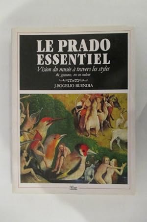 Seller image for LE PRADO ESSENTIEL. Vision du muse  travers les styles. for sale by Librairie du Levant