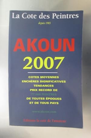 Bild des Verkufers fr LA COTE DES PEINTRES. AKOUN 2007. zum Verkauf von Librairie du Levant