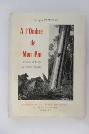 Seller image for A L'OMBRE DE MON PIN. Pomes et rcits du Terroir Landais. for sale by Librairie du Levant
