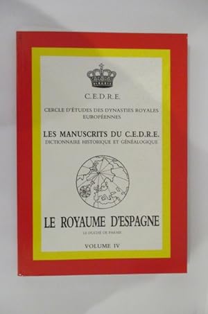 Seller image for LE ROYAUME D'ESPAGNE : Vol IV for sale by Librairie du Levant
