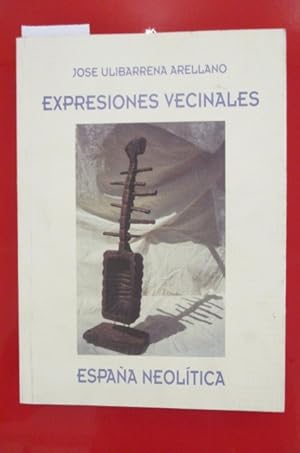 Imagen del vendedor de EXPRESIONES VECINALES ESPANA NEOLITICA a la venta por Librairie du Levant